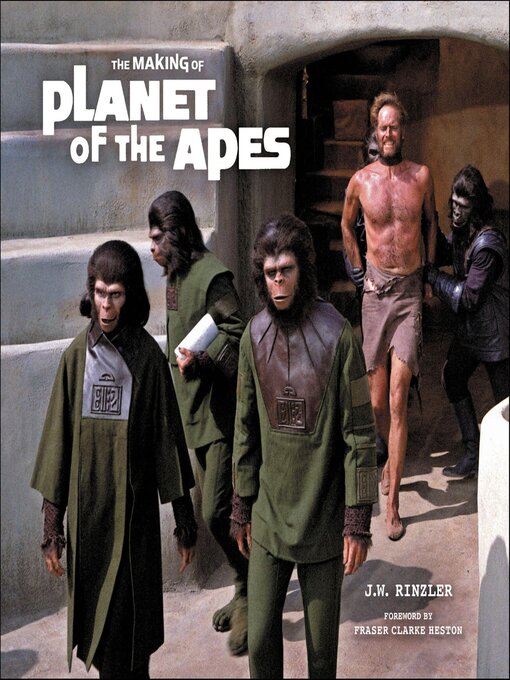 Title details for The Making of Planet of the Apes by J. W. Rinzler - Available